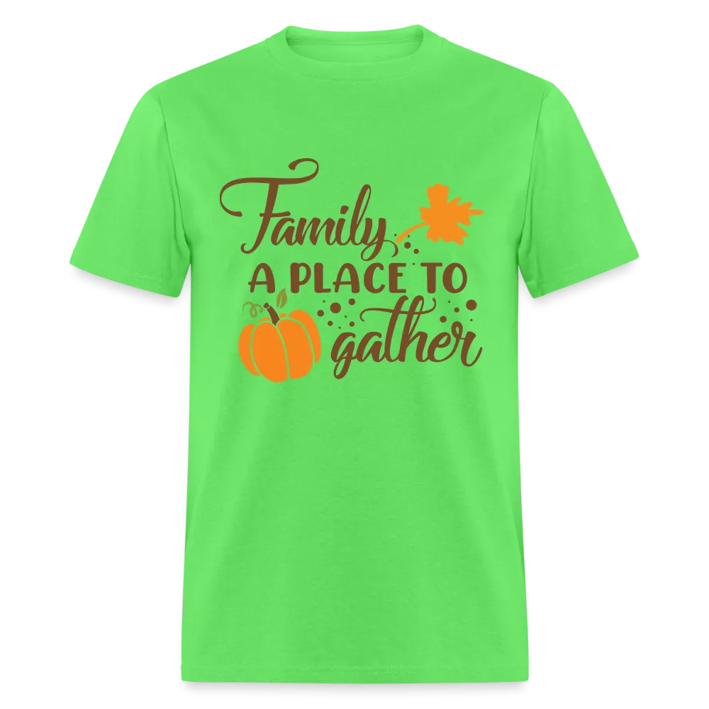 Family A Place To Gather T-Shirt