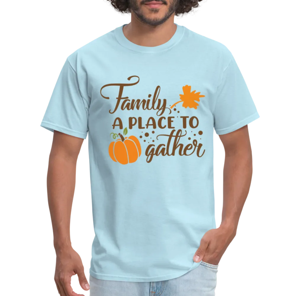Family A Place To Gather T-Shirt