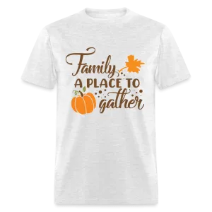 Family A Place To Gather T-Shirt