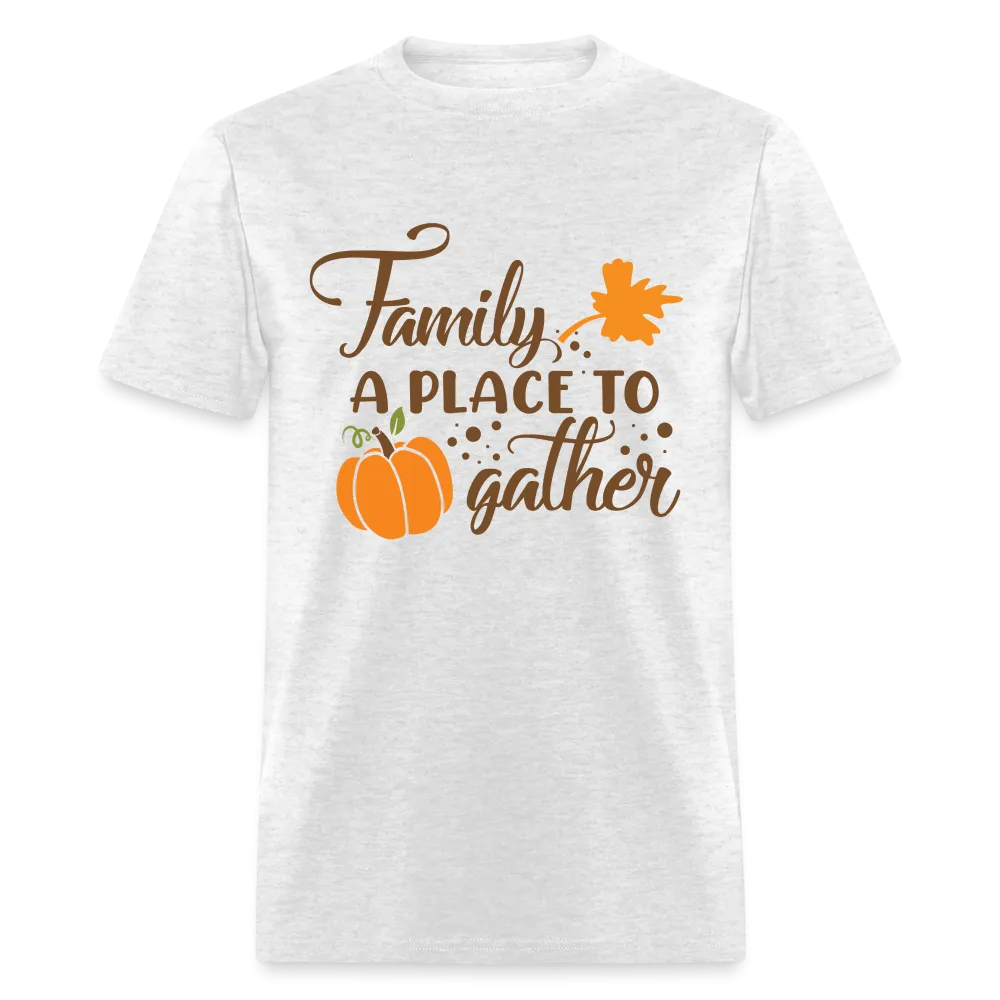 Family A Place To Gather T-Shirt