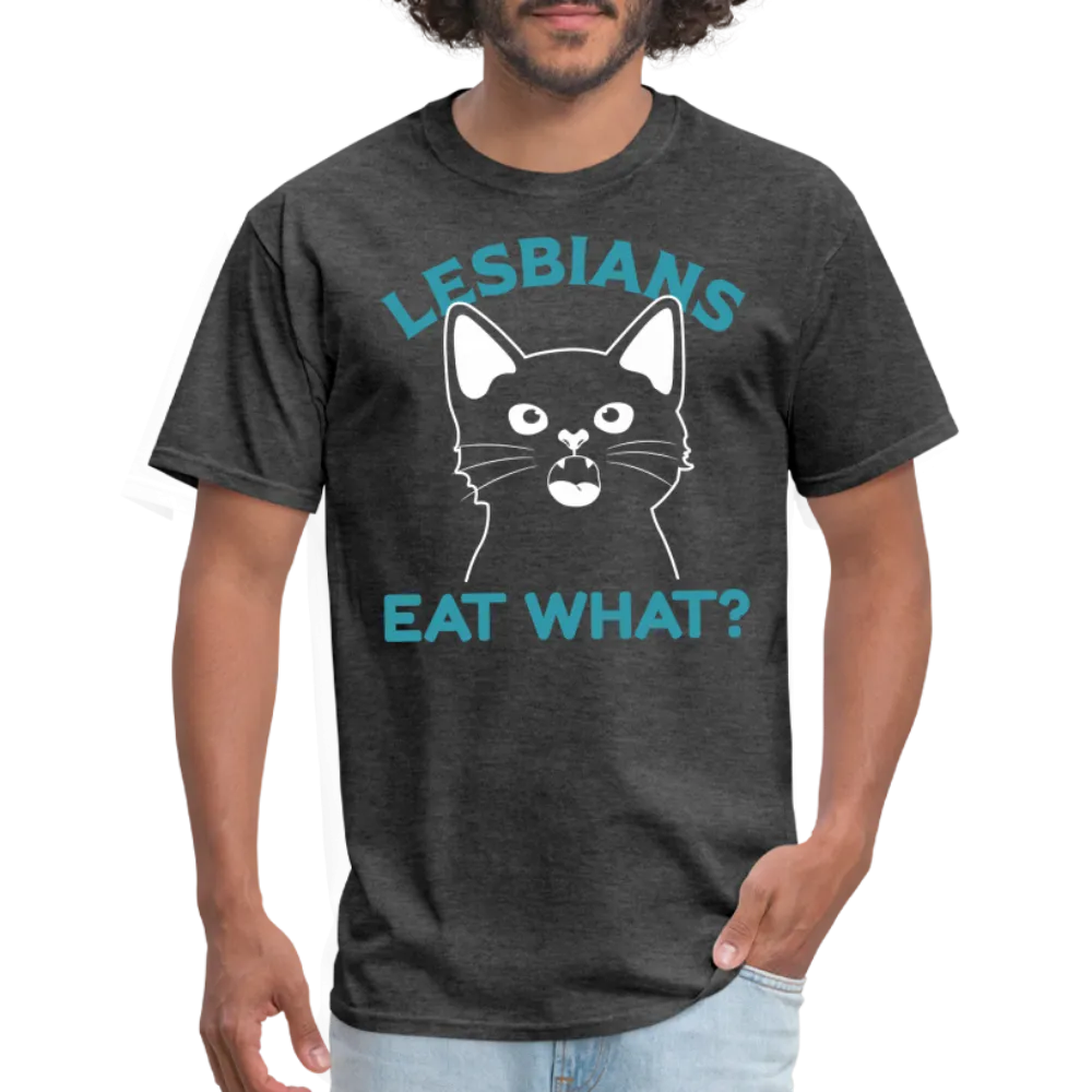 Lesbian Eat What? T-Shirt
